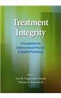 Treatment Integrity: A Foundation for Evidence-Based Practice in Applied Psychology