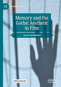 Memory and the Gothic Aesthetic in Film