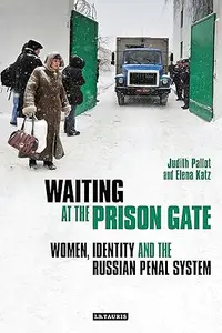 Waiting at the Prison Gate: Women, Identity and the Russian Penal System