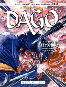 Nuovifumetti presenta 319 - a029n01 - Dago 313, Gli occchi dell'ombra (Aurea 2023-03-14)