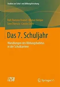 Das 7. Schuljahr: Wandlungen des Bildungshabitus in der Schulkarriere?