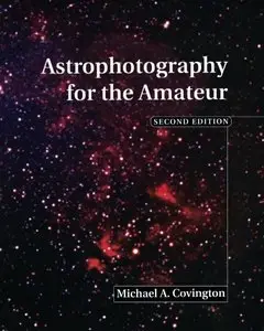 Astrophotography for the Amateur, 2nd edition