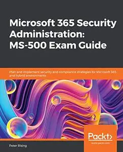 Microsoft 365 Security Administration (repost)