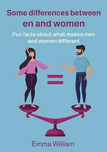 Some differences between men and women: Fun facts about what makes men and women different