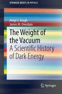 The Weight of the Vacuum: A Scientific History of Dark Energy (Repost)