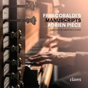 Adrien Piéce - Frescobaldi's Manuscripts (2023) [Official Digital Download 24/96]