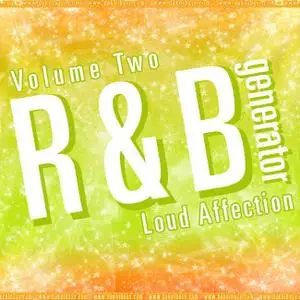 R&B Generator vol.2 (Loud Affection)