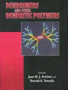 Dendrimers and Other Dendritic Polymers (Wiley Series in Polymer Science)