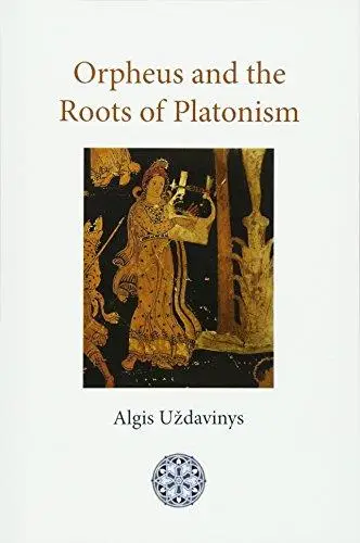 Orpheus and the Roots of Platonism