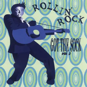 Various Artists - Rollin' Rock Got The Sock Vol. 2 (1998)