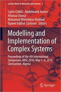 Modelling and Implementation of Complex Systems: Proceedings of the 4th International Symposium