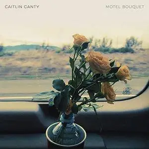 Caitlin Canty - Motel Bouquet (2018) [Official Digital Download]