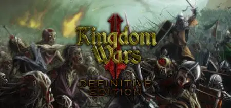 Kingdom Wars 2 Definitive Edition Survival (2019) Update v1.11
