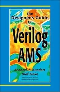 The Designer's Guide to Verilog-AMS (The Designer's Guide Book Series) by Ken Kundert [Repost]