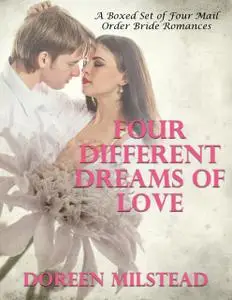 «Four Different Dreams of Love – A Boxed Set of Four Mail Order Bride Romances» by Susan Hart