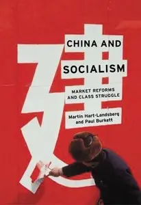 China and Socialism: Market Reforms and Class Struggle (repost)