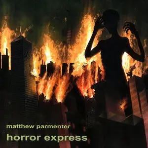 Matthew Parmenter - Horror Express (2008)