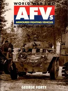World War Two: AFVs Armoured Fighting Vehicles & Self-Propelled Artillery (repost)