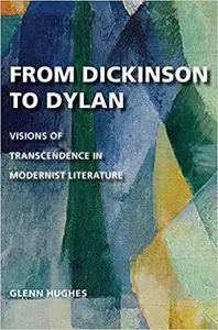From Dickinson to Dylan: Visions of Transcendence in Modernist Literature