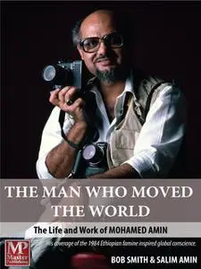 «The Man Who Moved the World» by Bob Smith