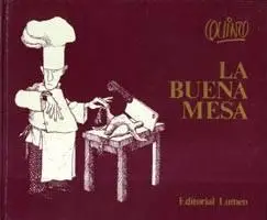 Quino: La Buena Mesa