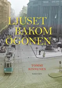 «Ljuset bakom ögonen» by Kinnunen Tommi