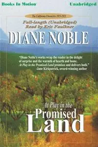 «At Play in the Promised Land» by Diane Noble