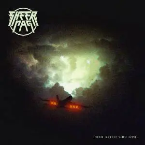 Sheer Mag - Need to Feel Your Love (2017)