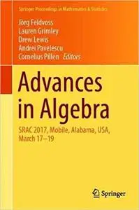 Advances in Algebra: SRAC 2017, Mobile, Alabama, USA, March 17-19