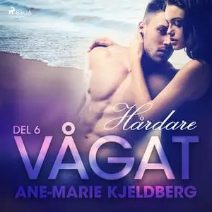 «Vågat 6: Hårdare» by Ane-Marie Kjeldberg Klahn,Ane-Marie Kjeldberg