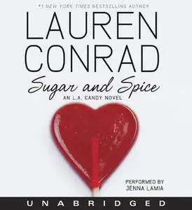 «Sugar and Spice» by Lauren Conrad