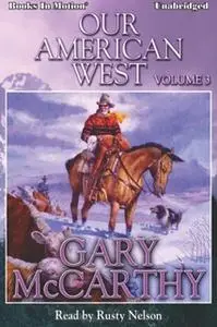 «Our American West -3» by Gary McCarthy