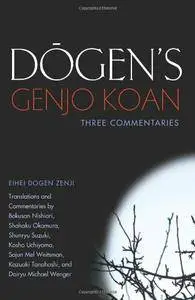 Dōgen's Genjo Koan: Three Commentaries