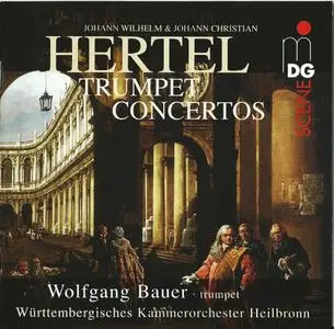 Wolfgang Bauer - J.W. & J.C. Hertel: Trumpet Concertos (2008)