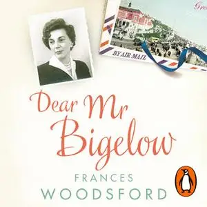 «Dear Mr Bigelow» by Frances Woodsford