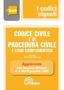 Francesco Bartolini - Codice civile e di procedura civile e leggi complementari