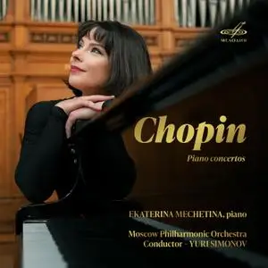 Ekaterina Mechetina - Chopin - Piano Concertos (2022) [Official Digital Download 24/96]