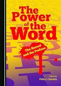 The Power of the Word: The Sacred and the Profane