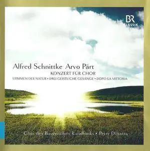 Alfred Schnittke, Arvo Part - Konzert fur Chor - Chor des Bayerischen Rundfunks, Peter Dijkstra (2013) {BR Klassik 900505}