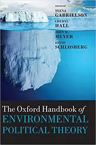The Oxford Handbook of Environmental Political Theory