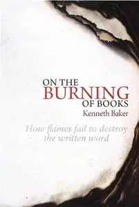 «On the Burning of Books» by Kenneth Baker