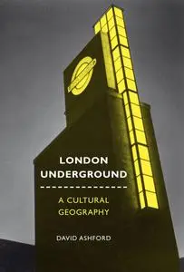 London Underground: A Cultural Geography