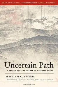 Uncertain Path: A Search for the Future of National Parks (repost)