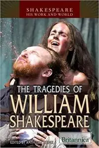 The Tragedies of William Shakespeare (Shakespeare: His Work and World)