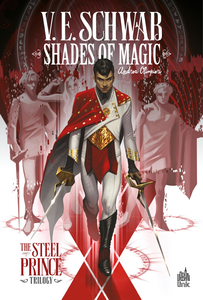 Shades of Magic - The Steel Prince Trilogy - Tome 1