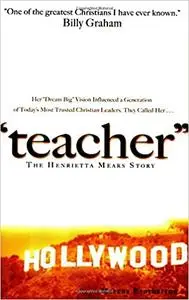 Teacher: The Henrietta Mears Story