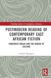 Postmodern Reading of Contemporary East African Fiction