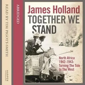 «Together We Stand» by James Holland