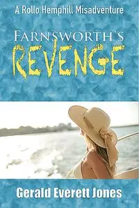 «Farnsworth’s Revenge» by Gerald Everett Jones