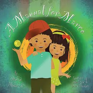 «A Manual for Marco» by Iman Tejpar, Shaila Abdullah